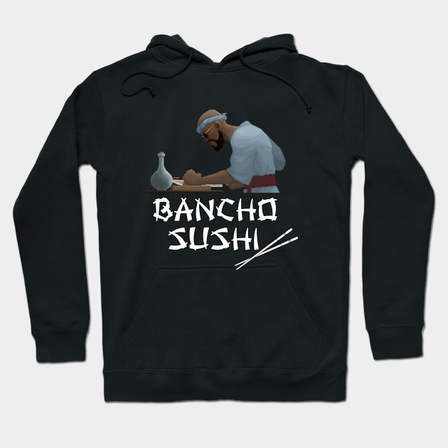 Bancho Sushi Hoodie by Buff Geeks Art